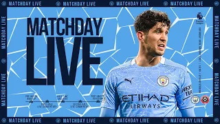 Manchester City vs Sheffield United - LIVE Watchalong