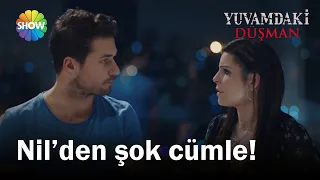 Yuvamdaki Düşman 2. Bölüm | Nil'den şok cümle!