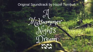 A Midsummer Night's Dream - Original Soundtrack by Hazel Turnbull