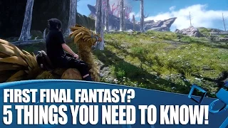 5 Things You Should Know About Final Fantasy XV If This Is Your First Final Fantasy