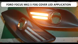 FORD FOCUS MK2.5 FOG LIGHT COVER LED APPLICATION