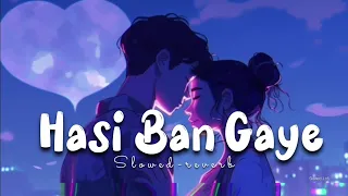 Hasi Ban Gaye [Slowed-Reverb] Ami Mishra | Hamari Adhuri Kahani | Slowed-lofi