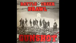 GUNSHOT "Battle Creek BRAWL 4 MINITE WARNING"