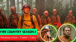 Fire Country Season 2 Release Date | Trailer | Cast | Expectation | Ending Explained