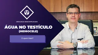 HIDROCELE - Água no testículo existe?