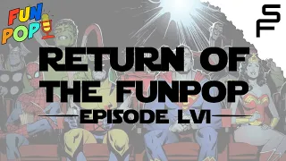 FUN POP: Episode 56 | It's BACK! The Return of the Fun Pop!