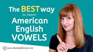 The Best Way to Learn American English Vowel Sounds