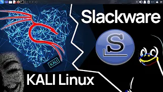 Легендарный дистрибутив Slackware Linux 15. Кибербезопасность - Kali Linux