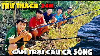 Anh Ba Phải | Thử Thách 24h Cắm Trại Câu Cá Sông - Chỉ Ăn Cá | 24 hour challenge