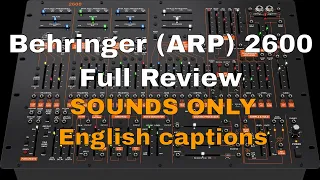 Behringer (ARP) 2600 Review (Sounds Only, English captions)