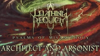 A LOATHING REQUIEM - Architect or Arsonist - Feat. Christian Münzner (2016 Re-issue)