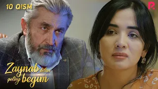 Zaynab bilan qoling begim 10-qism | Зайнаб билан колинг бегим 10-кисм (миллий сериал)