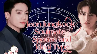 Jeon Jungkook  전정국 Soulmate/ Spouse and Ideal Type 💜