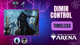 💧💀 Dimir Control | Timeless | MTG Arena Gameplay | Commented