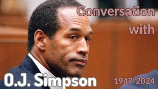 🌈 Conversation with ❤️ O. J. SIMPSON ❤️ 1947-2024 ❤️  Triumph, Tragedy & Afterlife Insights