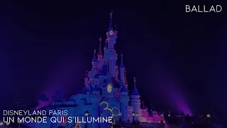 Un monde qui s'illumine (ballad version) | Disneyland Paris