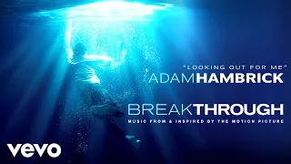 Adam Hambrick - Looking Out For Me (From "Breakthrough" Soundtrack/Audio)