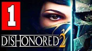 Dishonored 2 Gameplay Walkthrough Part 1 EMILY KALDWIN Lets Play Playthrough Review HD PS4 XBOX PC