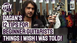 Dagan's 12 Essential Tips For Beginner Guitarists - Things I Wish I Was Told