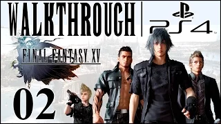 Let's Play Final Fantasy 15 [FFXV Walkthrough PS4] - Part 2