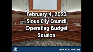 City of Sioux City Council Operating Budget Session - February 4, 2023