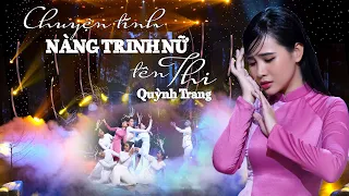 Chuyện Tình Nàng Trinh Nữ Tên Thi (Hoàng Thi Thơ) - Quỳnh Trang (Official MV)