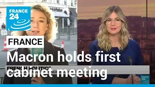 Macron holds first cabinet meeting since his reelection • FRANCE 24 English