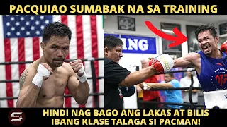 BREAKING : Manny Pacquiao sumabak na sa training camp! SOBRANG BILIS at LAKAS pa din ni PACMAN!