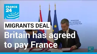 France-UK migrants deal: Britain has agreed to pay France 72 million euros • FRANCE 24 English