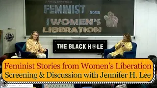 Feminist: Stories from Women's Liberation (Screening and discussion with Jennifer Hall Lee)