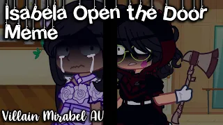 🎀✩‧₊˚┊Isabela open the Door┊Meme┊VILLAIN MIRABEL AU┊Part 1?┊READ DESC (?)┊•{Gacha Club - Encanto}•✨