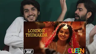 AFGHAN REACT TO |Queen: London Thumakda  Video Song | Kangana Ranaut, Raj Kumar Rao |AFGHAN REACTORs