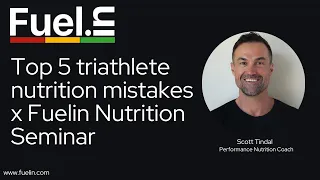 Top 5 triathlete nutrition mistakes x Fuelin Nutrition Seminar