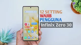 12 Setting Wajib Pengguna Infinix Zero 30 !