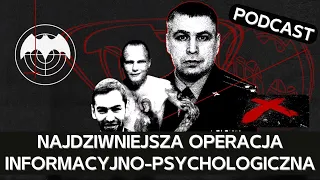 Najdziwniejsza rosyjska operacja informacyjno-psychologiczna na Ukrainie [PODCAST]