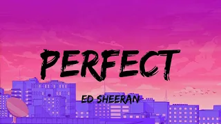Ed Sheeran - Perfect (lyrics) | Justin Bieber, Passenger, One Direction