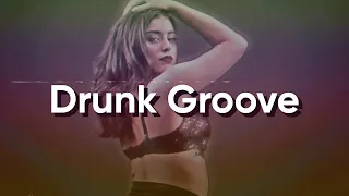 Drunk Groove