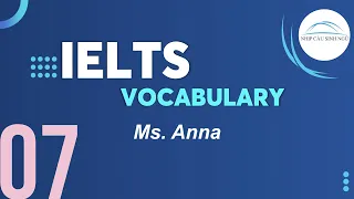 NCSN | IELTS Vocabulary | Ms Anna | Lesson 7