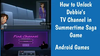 how unlock Debbie's pink channel in Summertime Saga Game || Summertime Saga | Games | Android Games