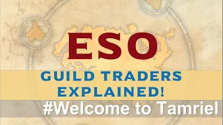 ESO Guide: Guild Traders (Welcome to Tamriel Ep.17)