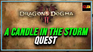 Dragon's Dogma 2 A Candle in the Storm Quest #dd2 #dragonsdogma2 #dragonsdogma #quest