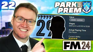 OUT OF THIS WORLD NEW SIGNING! - Park To Prem FM24 | Episode 22 | Football Manager 2024