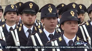 Campobasso, giuramento polizia con dichiarazione di matrimonio a sorpresa