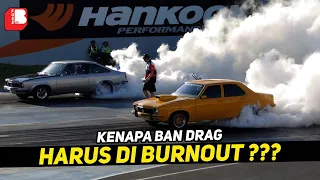 Kenapa Ban Drag / Ban Slick Harus Di Burnout ??