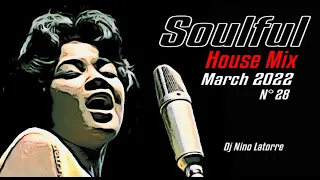 Soulful House Mix March 2022 N°28
