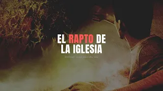 El Rapto de la Iglesia - Juan Manuel Vaz