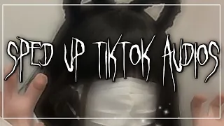 sped up tiktok audios ♡ pt. 267