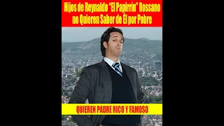Hijos de Reynaldo “El Papirrín” Rossano no Quieren Saber de Él por Pobre