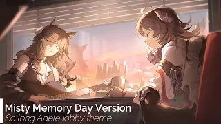 [Arknights] Misty Memory Day Version - So long Adele lobby theme (lyrics/vietsub)