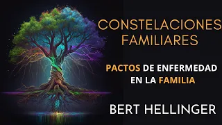 CONSTELACIONES FAMILIARES / pactos de enfermead en la familia / Ber Hellinger /Audiolibro en español